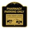 Signmission Pharmacy Parking Tow Away Zone W/ Car Tow Graphic Heavy-Gauge Alum Sign, 18" x 18", BG-1818-23306 A-DES-BG-1818-23306 - alternate 1
